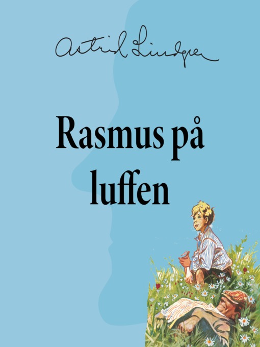 Titeldetaljer för Rasmus på luffen av Astrid Lindgren - Tillgänglig